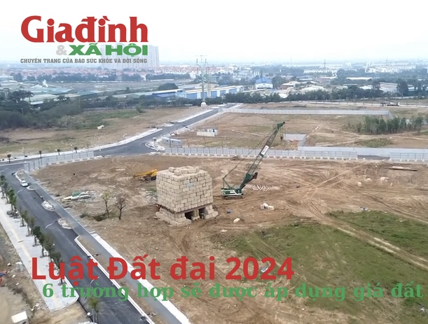 6 trường hợp sẽ được áp dụng giá đất cụ thể trong luật đất đai 2024